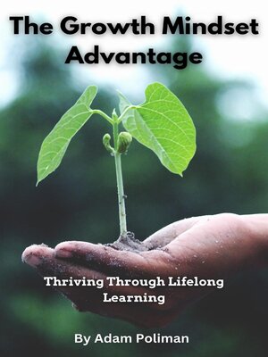 cover image of The Growth Mindset Advantage